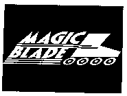 MAGIC BLADE