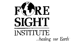 FORE SIGHT INSTITUTE ...HEALING OUR EARTH