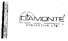 DIAMONTE COLLECTION LTD.