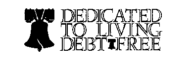 DEDICATED TO LIVING DEBT FREE