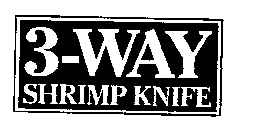 3-WAY SHRIMP KNIFE