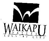 WAIKAPU VALLEY COUNTRY CLUB