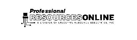 PROFESSIONAL RESOURCES ONLINE A DIVISION OF EXECUTIVE RESOURCE ASSOCIATES, INC.