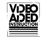 VIDEO AIDED INSTRUCTION