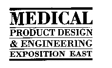 MEDICAL PRODUCT DESIGN & ENGINEERING EXPOSITION EAST