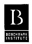 B BENCHMARK INSTITUTE
