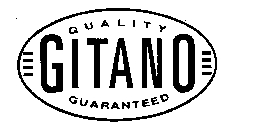 GITANO QUALITY GUARANTEED
