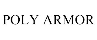 POLY ARMOR