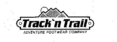 TRACK 'N TRAIL ADVENTURE FOOTWEAR COMPAN