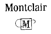 MONTCLAIR M