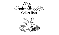 THE TENDER THOUGHTS COLLECTION