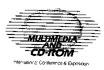 MULTIMEDIA AND CD-ROM INTERNATIONAL CONFERENCE & EXPOSITION