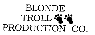 BLONDE TROLL PRODUCTION CO.