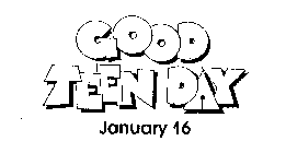 GOOD TEEN DAY JANUARY 16