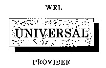 WRL UNIVERSAL PROVIDER