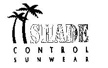 SHADE CONTROL SUNWEAR