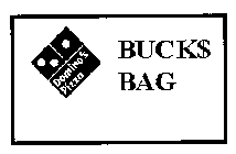 BUCK$ BAG DOMINO'S PIZZA