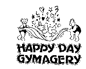HAPPY DAY GYMAGERY
