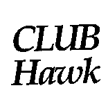 CLUB HAWK