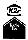 K2R TEXTILE DEO