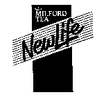 MILFORD TEA NEW LIFE