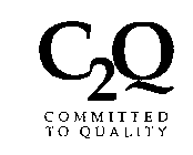 C2Q COMMITTED TO QUALITY