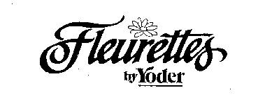 FLEURETTES BY YODER