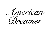 AMERICAN DREAMER