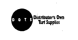 D.O.T.S. DISTRIBUTOR'S OWN TURF SUPPLIES
