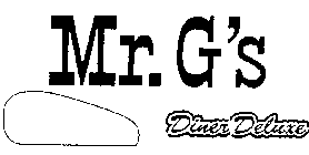 MR. G'S DINER DELUXE