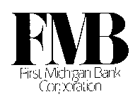 FMB FIRST MICHIGAN BANK CORPORATION