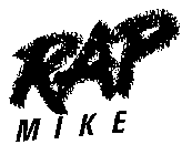 RAP MIKE