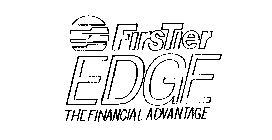 FIRSTIER EDGE THE FINANCIAL ADVANTAGE