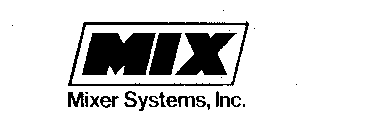 MIX MIXER SYSTEMS, INC.