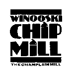 WINOOSKI CHIP MILL THE CHAMPLAIN MILL