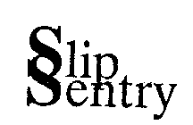 SLIP SENTRY