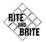 RITE AND BRITE