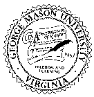 GEORGE MASON UNIVERSITY VIRGINIA FREEDOM AND LEARNING