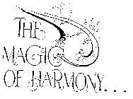 THE MAGIC OF HARMONY...