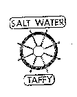 SALT WATER TAFFY