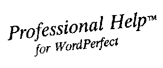 PROFESSIONAL HELP FOR WORDPERFECT