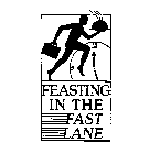 FEASTING IN THE FAST LANE