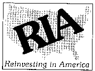 RIA REINVESTING IN AMERICA
