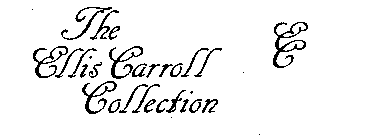 THE ELLIS CARROLL COLLECTION EC