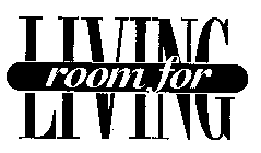 ROOM FOR LIVING