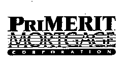 PRIMERIT MORTGAGE CORPORATION