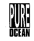 PURE OCEAN
