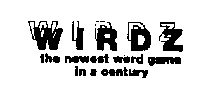 WIRDZ THE NEWEST WORD GAME IN A CENTURY