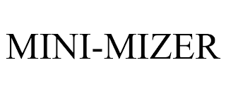 MINI-MIZER