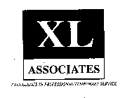 XL ASSOCIATES EXCELLENCE IN PROFESSIONAL TEMPORARY SERVICE